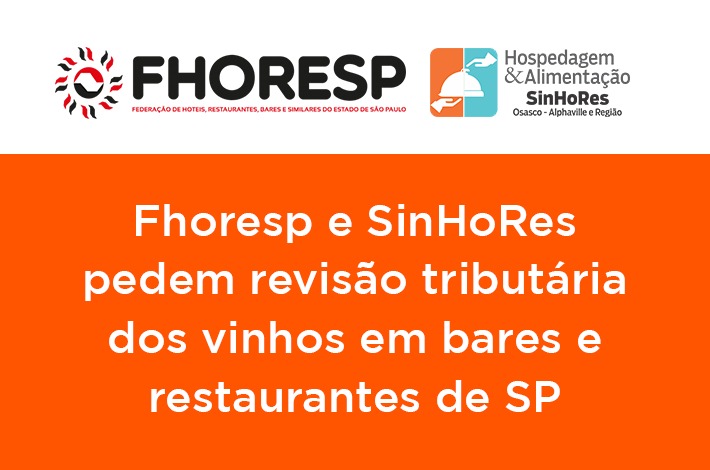 Fhoresp e SinHoRes pedem revisão tributária dos vinhos em SP